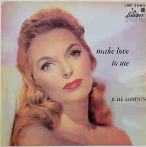 Julie London - Make Love To Me