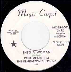 Kent Meade - She's A Woman / Theres Got To Be A Better Way