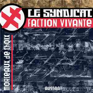 Le Syndicat Faction Vivante - Morceaux De Choix / Films De Choix