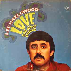 Lee Hazlewood - Love And Other Crimes