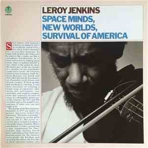 Leroy Jenkins - Space Minds, New Worlds, Survival Of America