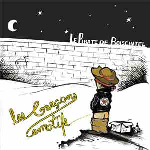 Les Garçons Émotifs - Le Pirate De Boischatel
