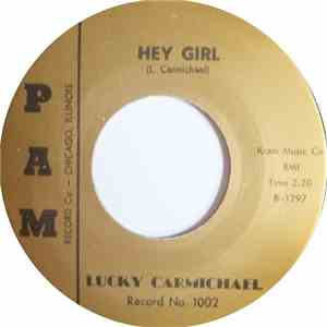 Lucky Carmichael - Hey Girl / Blues With A Feeling