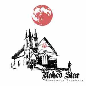 Naked Star - Bloodmoon Prophecy