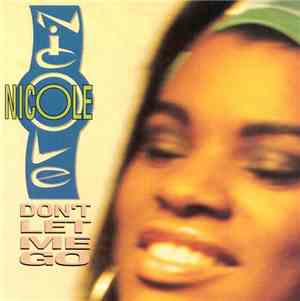 Nicole - Don't Let Me Go