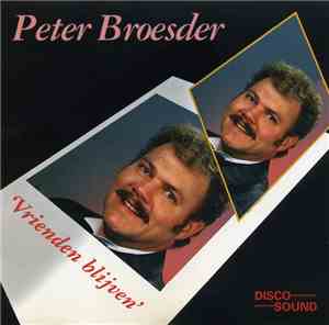 Peter Broesder - Vrienden Blijven