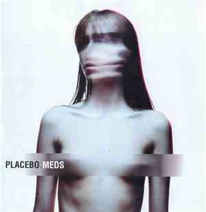 Placebo - Meds