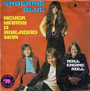 Shocking Blue - Never Marry A Railroad Man