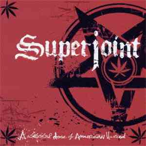 Superjoint Ritual - A Lethal Dose Of American Hatred