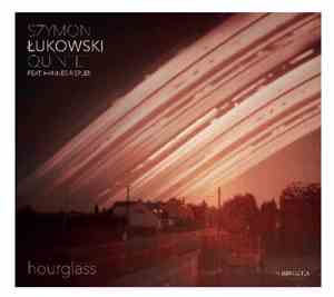 Szymon Łukowski Quintet Feat. Hannes Riepler - Hourglass