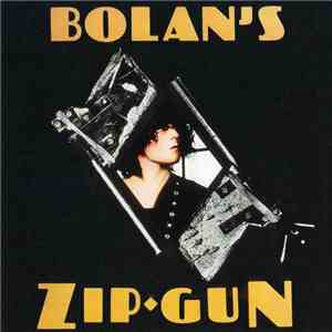 T. Rex - Bolan's Zip Gun