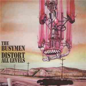 The Busymen - Distort All Levels