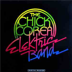 The Chick Corea Elektric Band - The Chick Corea Elektric Band