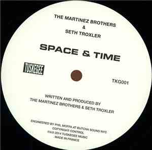 The Martinez Brothers & Seth Troxler - Space & Time
