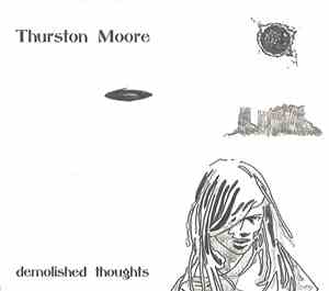 Thurston Moore - Demolished Thoughts