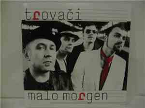 Trovači - Malo Morgen
