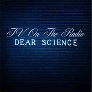 TV On The Radio - Dear Science