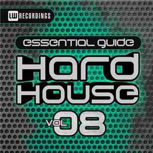 Various - Essential Guide - Hard House Vol 08