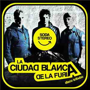 Various - La Ciudad Blanca De La Furia - Disco Tributo A Soda Stereo