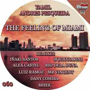 Yamil, Andres Pesqueira - The Feeling Of Miami
