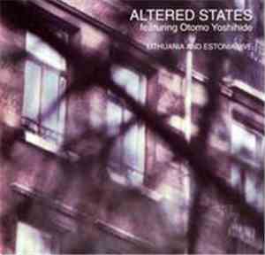 Altered States  featuring Otomo Yoshihide - Lithuania And Estonia Live