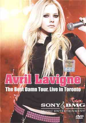 Avril Lavigne - The Best Damn Tour - Live In Toronto
