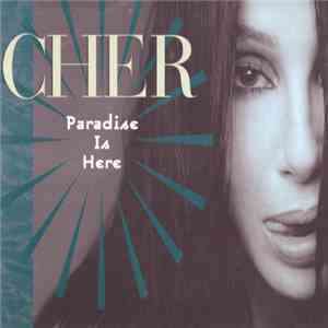 Cher - Paradise Is Here