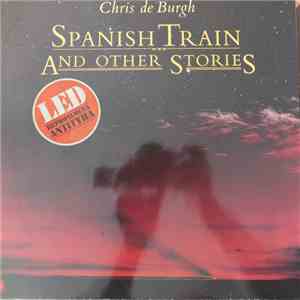Chris de Burgh - Spanish Train And Other Stories