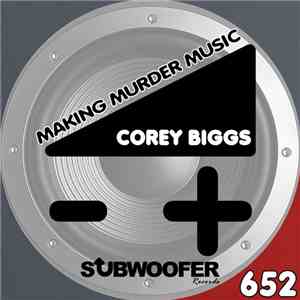 Corey Biggs - Making  Murder Music