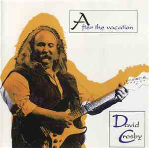 David Crosby - After The Vacation