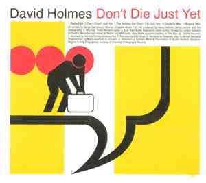 David Holmes - Don't Die Just Yet