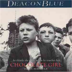 Deacon Blue - Chocolate Girl (The U.S. Remixes E.P.)