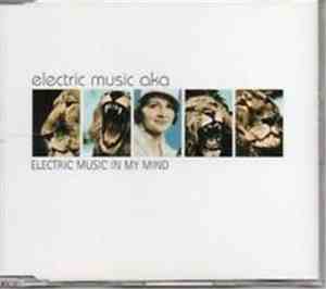Electric Music - Electric Music In My Mind