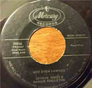 George Jones , Margie Singleton - Not Even Friends
