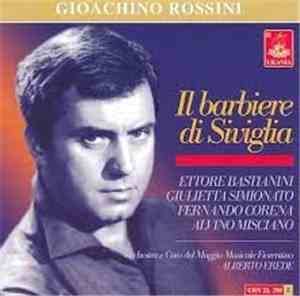 Gioacchino Rossini, Ettore Bastianini, Giulietta Simionato, Alvino Misciano ...