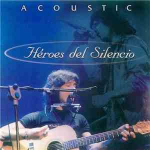 Héroes Del Silencio - Acoustic