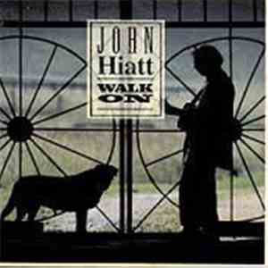 John Hiatt - Walk On