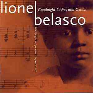 Lionel Belasco - Goodnight Ladies And Gents