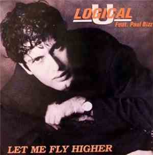 Logical U Feat. Paul Bizz - Let Me Fly Higher