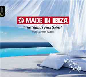 Miguel Vizcaino - Made in Ibiza - The Island's Real Spirit