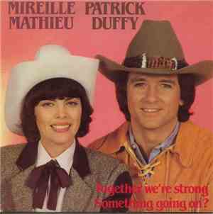 Mireille Mathieu & Patrick Duffy - Together We're Strong / Something's Goin ...