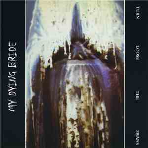 My Dying Bride - Turn Loose The Swans