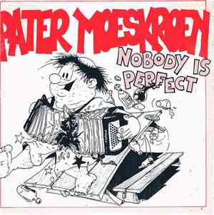 Pater Moeskroen - Nobody Is Perfect