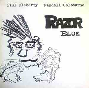Paul Flaherty & Randall Colbourne - Razor Blue