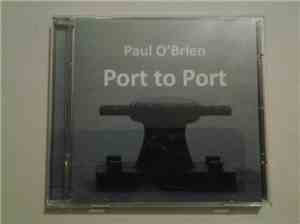 Paul O'Brien - Port To Port