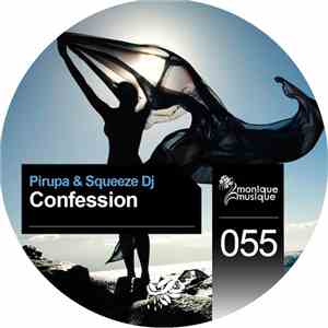 Pirupa & Squeeze DJ - Confession