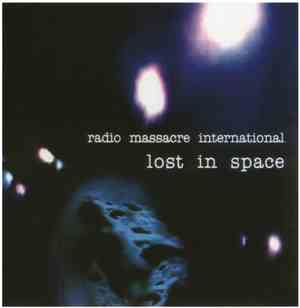Radio Massacre International - Lost In Space