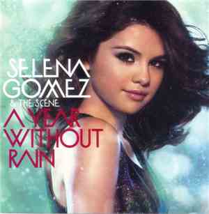 Selena Gomez & The Scene - A Year Without Rain