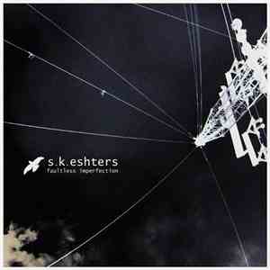 s.k.eshters - Faultless Imperfection