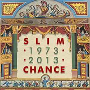 Slim Chance - How Come